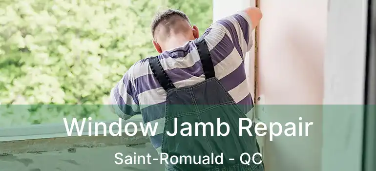  Window Jamb Repair Saint-Romuald - QC