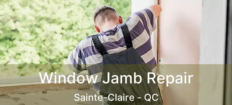  Window Jamb Repair Sainte-Claire - QC