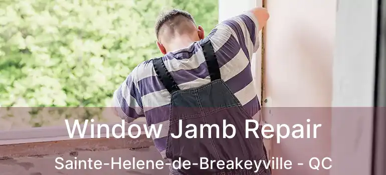  Window Jamb Repair Sainte-Helene-de-Breakeyville - QC