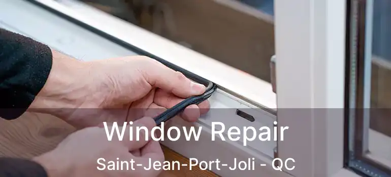  Window Repair Saint-Jean-Port-Joli - QC