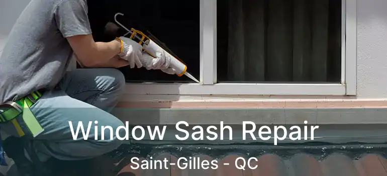  Window Sash Repair Saint-Gilles - QC