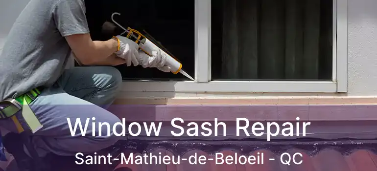  Window Sash Repair Saint-Mathieu-de-Beloeil - QC