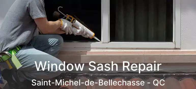  Window Sash Repair Saint-Michel-de-Bellechasse - QC