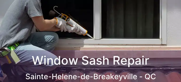  Window Sash Repair Sainte-Helene-de-Breakeyville - QC