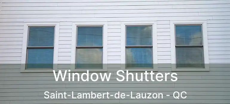  Window Shutters Saint-Lambert-de-Lauzon - QC