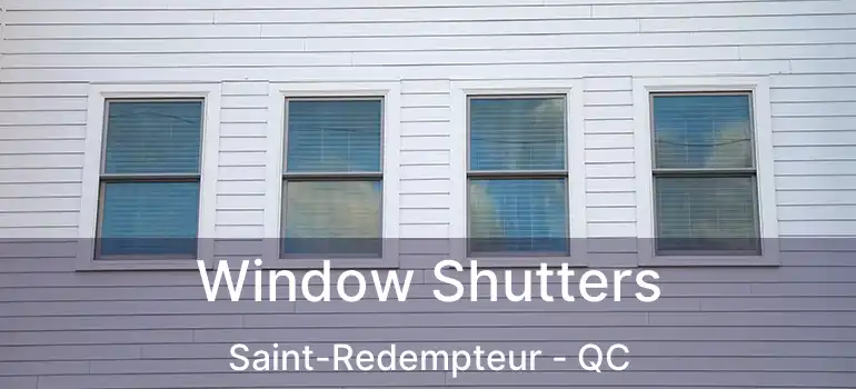  Window Shutters Saint-Redempteur - QC