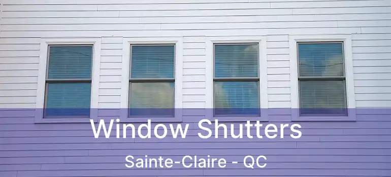  Window Shutters Sainte-Claire - QC