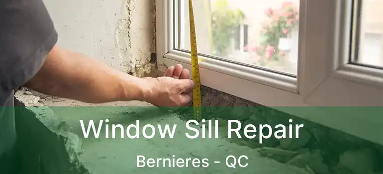  Window Sill Repair Bernieres - QC