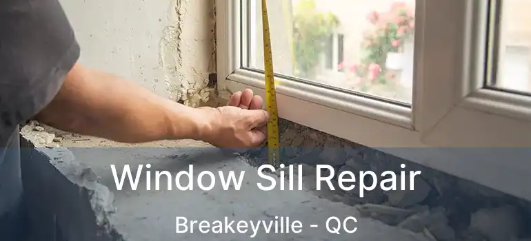  Window Sill Repair Breakeyville - QC