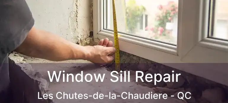  Window Sill Repair Les Chutes-de-la-Chaudiere - QC