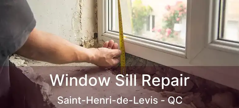  Window Sill Repair Saint-Henri-de-Levis - QC