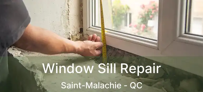  Window Sill Repair Saint-Malachie - QC