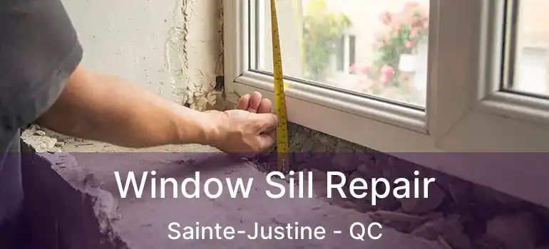  Window Sill Repair Sainte-Justine - QC