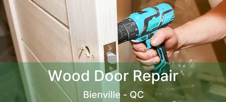  Wood Door Repair Bienville - QC
