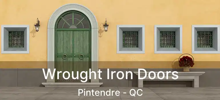  Wrought Iron Doors Pintendre - QC