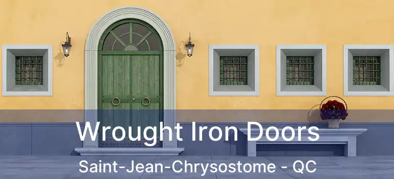  Wrought Iron Doors Saint-Jean-Chrysostome - QC
