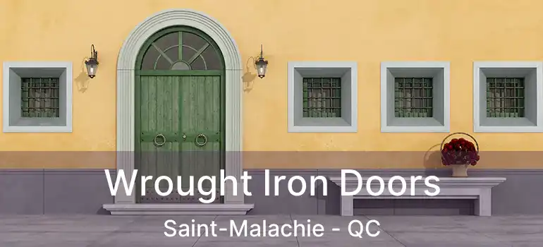  Wrought Iron Doors Saint-Malachie - QC